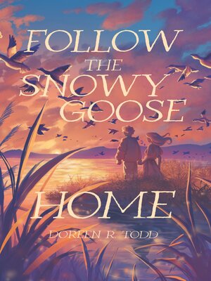cover image of Follow the Snowy Goose Home